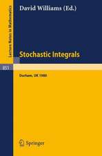 Stochastic Integrals: Proceedings of the LMS Durham Symposium, July 7-17, 1980