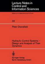 Hydraulic Control Systems — Design and Analysis of Their Dynamics