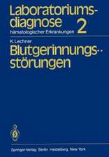 Laboratoriumsdiagnose hämatologischer Erkrankungen: Teil 2: Blutgerinnungsstörungen