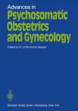 Advances in Psychosomatic Obstetrics and Gynecology: Proceedings. Sixth International Congress of Psychosomatic Obstetrics and Gynecology, Berlin, Reichstag, September 2 - 6, 1980