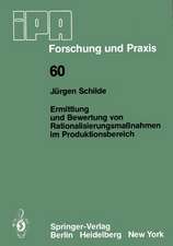 Ermittlung und Bewertung von Rationalisierungsmaßnahmen im Produktionsbereich: — Ein Beitrag zur rationellen Produktionsplanung —