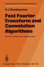 Fast Fourier Transform and Convolution Algorithms