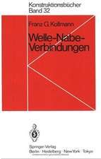 Welle-Nabe-Verbindungen: Gestaltung, Auslegung, Auswahl