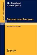 Dynamics and Processes: Proceedings of the Third Encounter in Mathematics and Physics, held in Bielefeld, Germany, Nov. 30 - Dec. 4, 1981