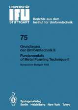 Grundlagen der Umformtechnik — Stand und Entwicklungstrends / Fundamentals of Metal Forming Technique — State and Trends: Vorträge des Internationalen Symposiums Stuttgart, 13./14. Oktober 1983 / Proceedings of the International Symposium Stuttgart, October 13/14, 1983 Teil/Part II