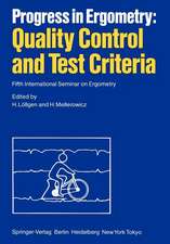 Progress in Ergometry: Quality Control and Test Criteria: Fifth International Seminar on Ergometry