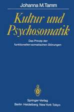 Kultur und Psychosomatik: Das Prinzip der funktionellen somatischen Störungen