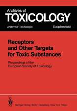 Receptors and Other Targets for Toxic Substances: Proceedings of the European Society of Toxicology, Meeting Held in Budapest, June 11–14, 1984