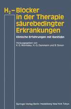 H2-Blocker in der Therapie säurebedingter Erkrankungen: Klinische Erfahrungen mit Ranitidin