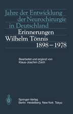 Jahre der Entwicklung der Neurochirurgie in Deutschland: Erinnerungen, Wilhelm Tönnis, 1898–1978