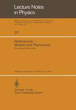 Resonances — Models and Phenomena: Proceedings of a Workshop held at the Centre for Interdisciplinary Research, Bielefeld University, Bielefeld, Germany, April 9–14, 1984