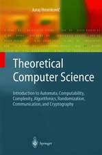 Theoretical Computer Science: Introduction to Automata, Computability, Complexity, Algorithmics, Randomization, Communication, and Cryptography