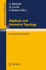 Algebraic and Geometric Topology: Proceedings of a Conference held at Rutgers University, New Brunswick, USA, July 6-13, 1983