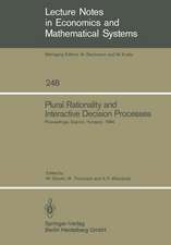 Plural Rationality and Interactive Decision Processes: Proceedings of an IIASA (International Institute for Applied Systems Analysis) Summer Study on Plural Rationality and Interactive Decision Processes Held at Sopron, Hungary, August 16–26, 1984