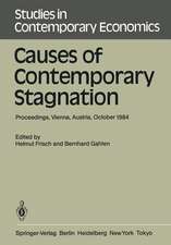 Causes of Contemporary Stagnation: Proceedings of an International Symposium Held at the Institute for Advanced Studies, Vienna, Austria, October 10–12, 1984