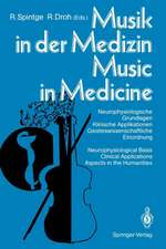 Musik in der Medizin / Music in Medicine: Neurophysiologische Grundlagen Klinische Applikationen Geisteswissenschaftliche Einordnung / Neurophysiological Basis Clinical Applications Aspects in the Humanities