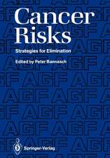 Cancer Risks: Strategies for Elimination