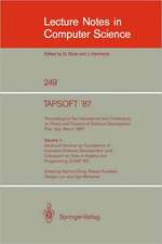 TAPSOFT '87: Proceedings of the International Joint Conference on Theory and Practice of Software Development, Pisa, Italy, March 1987: Volume 1: Advanced Seminar on Foundations of Innovative Software Development I and Colloquium on Trees in Algebra and Programming (CAAP '87)