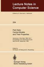 Petri Nets: Central Models and Their Properties: Advances in Petri Nets 1986, Part I Proceedings of an Advanced Course Bad Honnef, 8.–19. September 1986