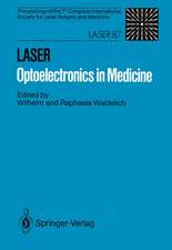 LASER Optoelectronics in Medicine: Proceedings of the 7th Congress International Society for Laser Surgery and Medicine in Connection with Laser 87 Optoelectronics