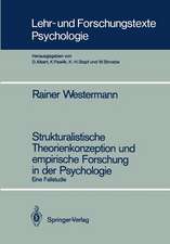 Strukturalistische Theorienkonzeption und empirische Forschung in der Psychologie: Eine Fallstudie