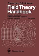 Field Theory Handbook: Including Coordinate Systems, Differential Equations and Their Solutions