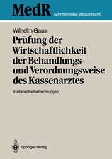 Prüfung der Wirtschaftlichkeit der Behandlungs- und Verordnungsweise des Kassenarztes: Statistische Betrachtungen