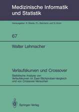 Verlaufskurven und Crossover: Statistische Analyse von Verlaufskurven im Zwei-Stichproben-Vergleich und von Crossover-Versuchen