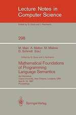 Mathematical Foundations of Programming Language Semantics: 3rd Workshop Tulane University, New Orleans, Louisiana, USA, April 8–10, 1987 Proceedings