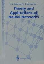 Theory and Applications of Neural Networks: Proceedings of the First British Neural Network Society Meeting, London