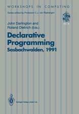 Declarative Programming, Sasbachwalden 1991: PHOENIX Seminar and Workshop on Declarative Programming, Sasbachwalden, Black Forest, Germany, 18–22 November 1991