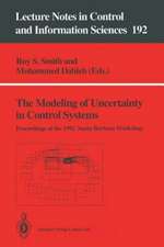 The Modeling of Uncertainty in Control Systems: Proceedings of the 1992 Santa Barbara Workshop