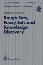 Rough Sets, Fuzzy Sets and Knowledge Discovery: Proceedings of the International Workshop on Rough Sets and Knowledge Discovery (RSKD’93), Banff, Alberta, Canada, 12–15 October 1993