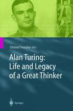 Alan Turing: Life and Legacy of a Great Thinker