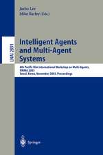 Intelligent Agents and Multi-Agent Systems: 6th Pacific Rim International Workshop on Multi-Agents, PRIMA 2003, Seoul, Korea, November 7-8, 2003, Proceedings