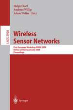 Wireless Sensor Networks: First European Workshop, EWSN 2004, Berlin, Germany, January 19-21, 2004, Proceedings