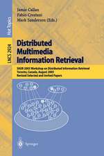 Distributed Multimedia Information Retrieval: SIGIR 2003 Workshop on Distributed Information Retrieval, Toronto, Canada, August 1, 2003, Revised Selected and Invited Papers