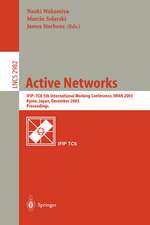 Active Networks: IFIP TC6 5th International Workshop, IWAN 2003, Kyoto, Japan, December 10-12, 2003, Revised Papers