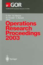 Operations Research Proceedings 2003: Selected Papers of the International Conference on Operations Research (OR 2003) Heidelberg, September 3–5, 2003