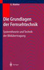 Die Grundlagen der Fernsehtechnik: Systemtheorie und Technik der Bildübertragung