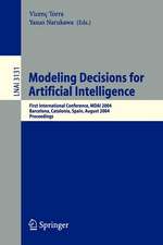 Modeling Decisions for Artificial Intelligence: First International Conference, MDAI 2004, Barcelona, Spain, August 2-4, 2004, Proceedings