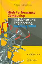 High Performance Computing in Science and Engineering, Garching 2004: Transaction of the KONWIHR Result Workshop, October 14-15, 2004, Technical University of Munich, Garching, Germany