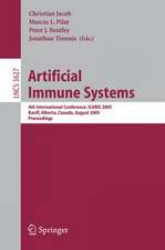 Artificial Immune Systems: 4th International Conference, ICARIS 2005, Banff, Alberta, Canada, August 14-17, 2005, Proceedings