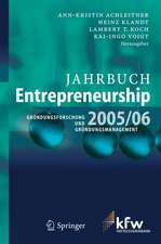 Jahrbuch Entrepreneurship 2005/06: Gründungsforschung und Gründungsmanagement