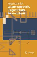 Lasermesstechnik: Diagnostik der Kurzzeitphysik