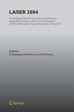 LASER 2004: Proceedings of the 6th International Workshop on Application of Lasers in Atomic Nuclei Research (LASER 2004) held in Poznan, Poland, 24-27 May, 2004