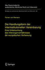 Die Handlungsform der interinstitutionellen Vereinbarung: Eine Untersuchung des Interorganverhältnisses der europäischen Verfassung