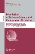 Foundations of Software Science and Computational Structures: 9th International Conference, FOSSACS 2006, Held as Part of the Joint European Conferences on Theory and Practice of Software, ETAPS 2006, Vienna, Austria, March 25-31, 2006, Proceedings