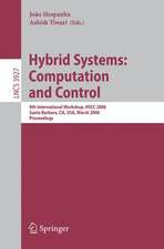 Hybrid Systems: Computation and Control: 9th International Workshop, HSCC 2006, Santa Barbara, CA, USA, March 29-31, 2006, Proceedings