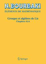 Groupes et algèbres de Lie: Chapitres 4, 5 et 6